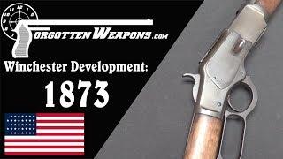 Winchester Lever Action Development: Model 1873