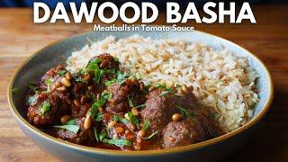 Dawood Basha: Succulent SPICY MEATBALLS in Tomato Sauce