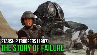 Starship Troopers (1997). The Story of Failure