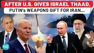 Putin's Big Weapons Gift For Iran Plan As Netanyahu Home Attack Sparks Fear Of Bigger Israeli Attack