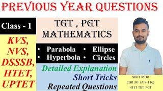 Circles, Parabola, Hyperbola, Ellipse -1 |TGT PGT Maths| KVS, NVS, DSSSB, HTET UP-tgt,pgt| Vinit Mor