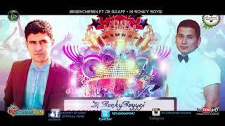 Begench Esenow ft. De Graff - İn Sonky Soygi