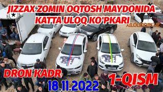 DRON KADR 1-QISM 2-KUN JIZZAX ZOMIN OQTOSH MAYDONIDA KATTA ULOQ 18.11.2022 @Xiloliddin_Tv