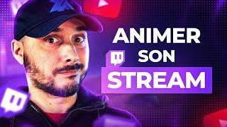 Comment Animer son Stream ?