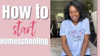 How to Start Homeschooling 2022-2023| Homeschooling for Beginners