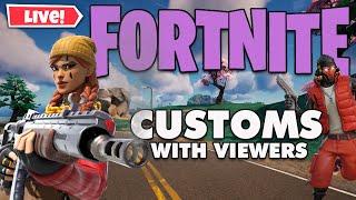 It's Time For FORTNITE CUSTOMS with Viewers