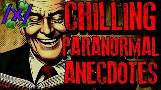 Chilling Paranormal Anecdotes | 4chan /x/ Paranormal Greentext Stories Thread