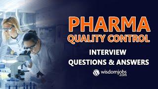 Wisdom Jobs | TOP 20 Pharma Quality Control Interview Questions and Answers 2019