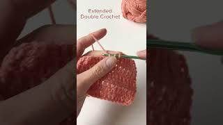 Crochet Stitch Tutorial: Extended Double Crochet #crochet #shortscrochet #crochettutorial