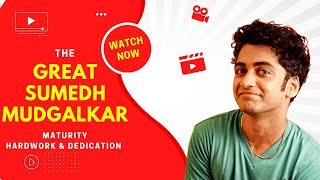 Sumedh Mudgalkar Maturity Of Thinking  Hardwork & Dedication  #shorts #sumedhmudgalkar