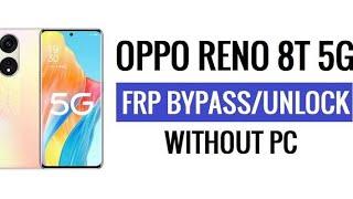 OPPO Reno 8T FRP Bypass New Security Android 13