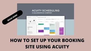 EPISODE 15: HOW TO SET UP YOUR BOOKING SITE USING ACUITY SCHEDULING