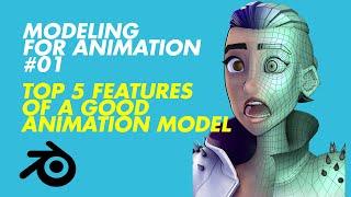 Modeling For Animation 01 - TOP 5 Features of Good Animation Models!