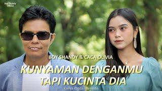 BOY SHANDY Ft CACA DA5 - KUNYAMAN DENGANMU TAPI KUCINTA DIA (OFFICIAL MUSIC VIDEO)