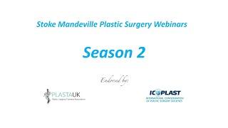 Season 2 Stoke Mandeville Plastic Surgery Webinars - trailer