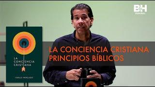 La conciencia cristiana - principios de conciencia cristiana