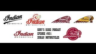 Indian Motorcycle History - Kory's Rides Podcast 001