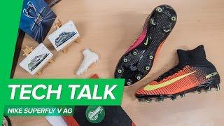Nike Mercurial Superfly V AG Tech Talk by Unisport - why use AG football boots?