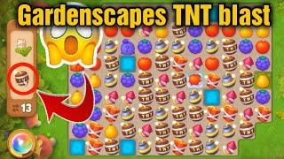 Gardenscapes TnT blast  | TNT Everywhere