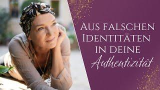 Aus falschen Identitäten in deine Authentizität | Webinar inkl. Seelenreise