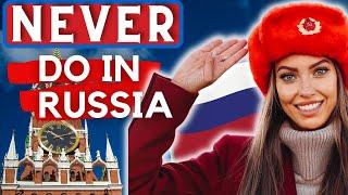  11 THINGS YOU SHOULD NEVER DO IN MOSCOW, RUSSIA  Watch This Before Visiting Russia: Travel Tips