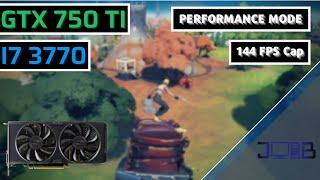 Fortnite Season 6 - I7 3770 GTX 750 Ti 144 FPS Cap Performance Mode 1080p