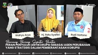 Peran Strategis Penyuluh Antikorupsi di Provinsi Banten | Talkshow