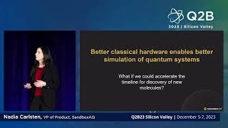 Q2B23 SV | Three ways Quantum is Already Having Real-World Impact | Nadia Carlsten