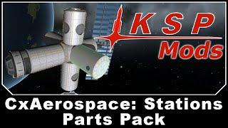 KSP Mods - CxAerospace: Stations Parts Pack