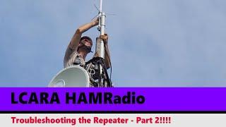 LCARA HAM Radio: Troubleshooting the Repeater - Part 2!!!!