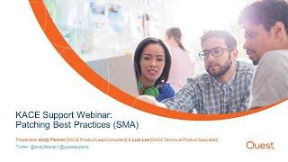 KACE Support Webinar - SMA Patching Best Practices