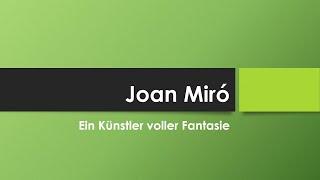 Joan Miró einfach und kurz erklärt