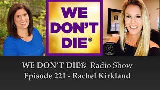 Episode 221 Rachel Kirkland "The Modern Shaman" on Developing Our Own Abilities