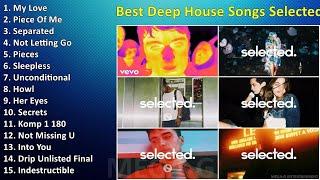 Best Deep House Songs - Selected Deep House Music (Playlist Updated in 2023) ~ Top Songs