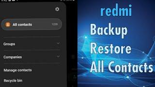 How to Backup and Restore All Contacts in redmi Phones,Copy All contacts in One file