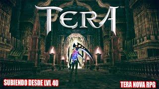 SUBIENDO DESDE LVL 40  TERA ONLINE EN 2024  JUGANDO EN SERVIDOR LATAM | DIRECTO!TERA NOVARPG