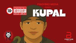 OPM | KUPAL ™️ | Official Music Lyric Video