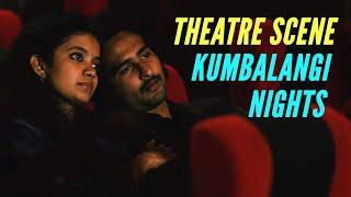 Theatre Scene | Kumbalangi Nights | Anna Ben | Shane Nigam