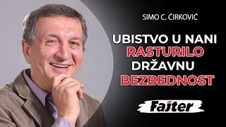 SIMO C. ĆIRKOVIĆ: UBISTVO U NANI RASTURILO DRŽAVNU BEZBEDNOST