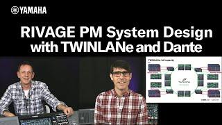 Yamaha Audioversity Webinar: RIVAGE PM System Design with TWINLANe and Dante