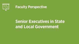 Senior Executives in State and Local Government