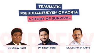 A Story of Survival - Traumatic Pseudo-aneurysm of Aorta | Mayflower Women's Hospital