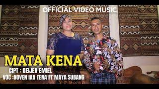 LAGU MAUMERE TERBARU_MATA KENA_NOVEN IAN TENA FT MAYA SUBANG_SATU SIKKA_DEIJEH EMIEL