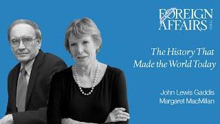 The History That Made the World Today | A Foreign Affairs Centennial Event