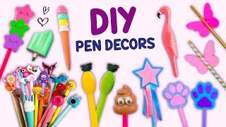 10 DIY PEN DECOR IDEAS - EASY AND CUTE CRAFTS FOR SCHOOL