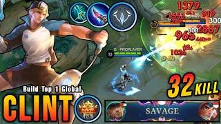 32 Kills + SAVAGE!! Clint Best One Hit Build and Emblem!! - Build Top 1 Global Clint ~ MLBB