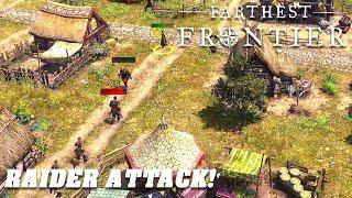 RAIDERS ARE ATTACKING OUR TOWN! | Farthest Frontier | New Survival City builder game | #3