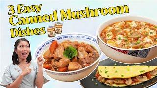 3 Easy Canned Mushroom Dishes