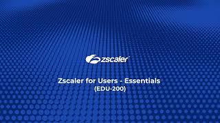 Zscaler Essentials Introduction