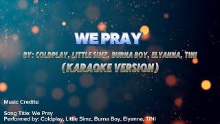 WE PRAY by Coldplay, Little Simz, Burna Boy, Elyanna, TINI (Karaoke Version)